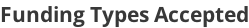 Funding Types Accepted